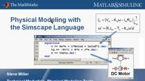 在本次网络研讨会中，我们将介绍使用Simscape语言建模物理系统的基础知识。Simscape语言是一种基于matlab的面向对象的语言，非常适合在Simulink环境中进行物理建模。它使你能够创造