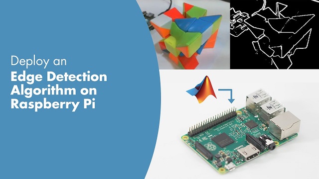 Learn how to deploy an Edge Detection algorithm on Raspberry Pi™